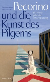 Pecorino und die Kunst des Pilgerns