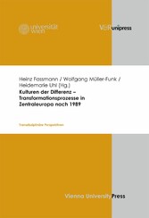 Kulturen der Differenz - Transformationsprozesse in Zentraleuropa nach 1989