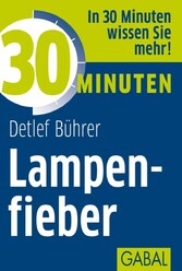 30 Minuten Lampenfieber