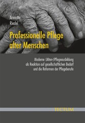 Professionelle Pflege alter Menschen