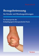 Bezugsbetreuung für Kinder mit Bindungsstörungen