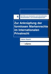 Zur Anknüpfung der formlosen Markenrechte im Internationalen Privatrecht