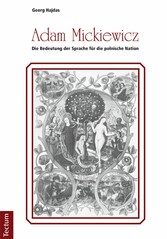 Adam Mickiewicz - Die Bedeutung der Sprache für die polnische Nation