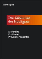 Die Subkultur der Hooligans