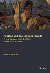 Fontane und das exotisch Fremde