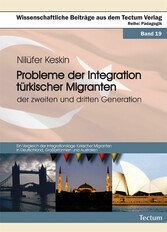 Probleme der Integration türkischer Migranten der zweiten und dritten Generation