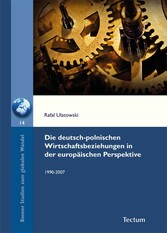 Die deutsch-polnischen Wirtschaftsbeziehungen in der europäischen Perspektive