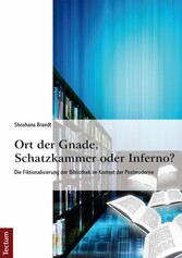 Ort der Gnade, Schatzkammer oder Inferno?