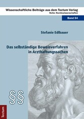 Das selbständige Beweisverfahren in Arzthaftungssachen