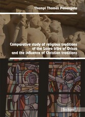 Comparative study of religious traditions of the Saora tribe of Orissa and the influence of Christian traditions