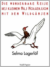 Die wunderbare Reise des kleinen Nils Holgersson mit den Wildgänsen