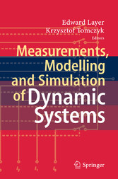 Measurements, Modelling and Simulation of  Dynamic Systems