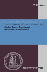 60 Jahre Bonner Grundgesetz - eine geglückte Verfassung?