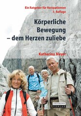 Körperliche Bewegung - dem Herzen zuliebe