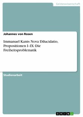 Immanuel Kants Nova Dilucidatio, Propositionen I-IX: Die Freiheitsproblematik