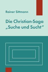 Die Christian-Saga 'Suche und Sucht'