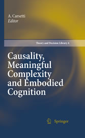 Causality, Meaningful Complexity and Embodied Cognition