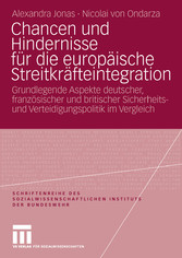 Chancen und Hindernisse für die europäische Streitkräfteintegration