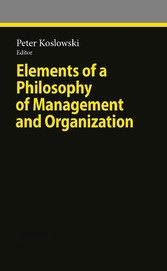 Elements of a Philosophy of Management and Organization