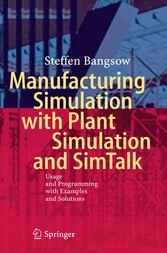 Manufacturing Simulation with Plant Simulation and Simtalk