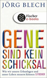 Gene sind kein Schicksal