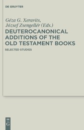 Deuterocanonical Additions of the Old Testament Books