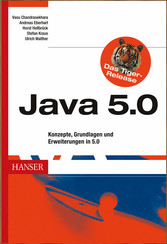 Java 5.0 - Das Tiger-Release: Konzepte, Grundlagen und Erweiterungen in 5.0