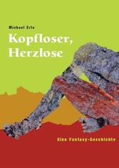 Kopfloser, Herzlose