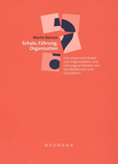 Schule, Führung, Organisation. Eine empirische Studie zum Organisations- und Führungsverständnis von Schulleiterinnen und Schulleitern