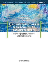 Grundstrukturen menschlicher Kompetenzen. Praxiserprobte Konzepte und Instrumente