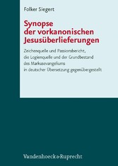 Synopse der vorkanonischen Jesusüberlieferungen