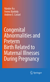 Congenital Abnormalities and Preterm Birth Related to Maternal Illnesses During Pregnancy