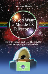 So You Want a Meade LX Telescope!