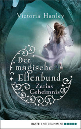 Der magische Elfenbund - Zarias Geheimnis