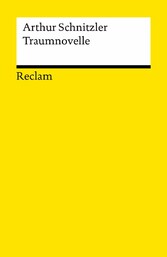 Traumnovelle. Textausgabe mit Anmerkungen/Worterklärungen, Editorischer Notiz, Literaturhinweisen und Nachwort