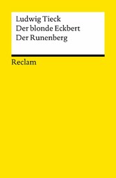 Der blonde Eckbert · Der Runenberg. Märchen. Textausgabe mit Anmerkungen/Worterklärungen