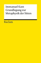 Grundlegung zur Metaphysik der Sitten