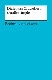 Lektüreschlüssel zu Didier van Cauwelaert: Un aller simple