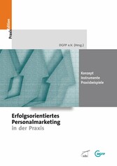 Erfolgsorientiertes Personalmarketing in der Praxis