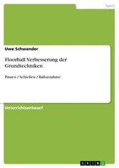 Floorball: Verbesserung der Grundtechniken