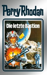 Perry Rhodan 32: Die letzte Bastion (Silberband)