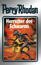 Perry Rhodan 59: Herrscher des Schwarms (Silberband)