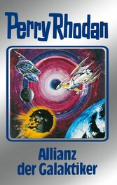 Perry Rhodan 85: Allianz der Galaktiker (Silberband)