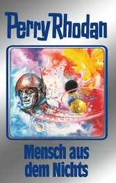 Perry Rhodan 95: Mensch aus dem Nichts (Silberband)