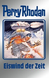 Perry Rhodan 101: Eiswind der Zeit (Silberband)