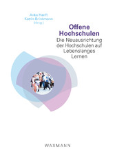 Offene Hochschulen. Die Neuausrichtung der Hochschulen auf Lebenslanges Lernen