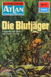 Atlan 71: Die Blutjäger