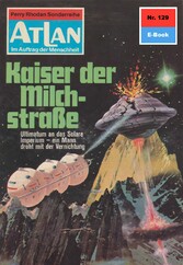 Atlan 129: Kaiser der Milchstraße