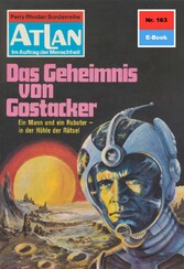 Atlan 163: Das Geheimnis von Gostacker