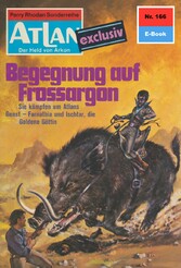 Atlan 166: Begegnung auf Frossargon